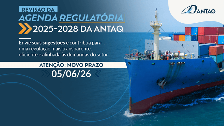 ANTAQ extendió hasta el 5 de junio el plazo para enviar sugerencias a la Agenda Regulatoria 2025-2028